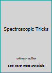 Hardcover Spectroscopic Tricks Book