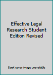 Hardcover Effective Legal Research Student Edition Revised Book