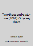 Unknown Binding Two-thousand-sixty-one (2061):Odyssey Three Book