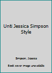 Hardcover Unti Jessica Simpson Style Book