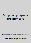 Hardcover Computer programs directory 1971 Book
