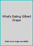 WHATS EATING GILBERT GRAPE