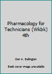 Paperback Pharmacology for Technicians (Wkbk) 4th Book