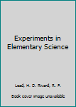 Hardcover Experiments in Elementary Science Book