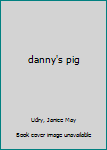 Hardcover danny's pig Book