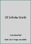 Hardcover Of Infinite Worth Book