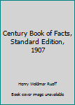 Hardcover Century Book of Facts, Standard Edition, 1907 Book