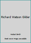 Hardcover Richard Watson Gilder Book