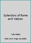 Paperback Splendors of Rome and Vatican Book