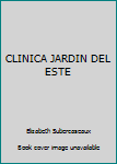 Paperback CLINICA JARDIN DEL ESTE [Spanish] Book