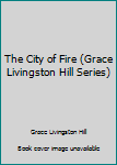 The City of Fire