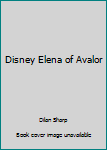 Disney Elena of Avalor