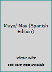 Paperback Mayo/ May (Spanish Edition) [Spanish] Book