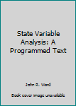 Spiral-bound State Variable Analysis: A Programmed Text Book