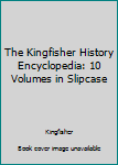 Hardcover The Kingfisher History Encyclopedia: 10 Volumes in Slipcase Book