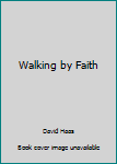 Paperback Walking by Faith Book