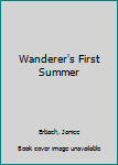 Paperback Wanderer's First Summer Book