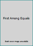 Hardcover First Among Equals Book
