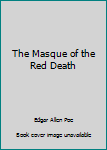 The Masque of the Red Death