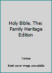 Hardcover Holy Bible, The: Family Heritage Edition Book