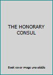 Hardcover THE HONORARY CONSUL Book