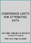 Paperback CONFIDENCE LIMITS FOR ATTRIBUTES DATA Book