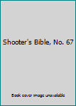 Shooter's Bible, No. 67