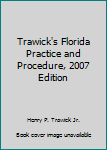 Paperback Trawick's Florida Practice and Procedure, 2007 Edition Book