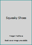 Library Binding Squeaky Shoes Book