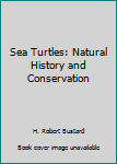 Hardcover Sea Turtles: Natural History and Conservation Book