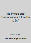 Paperback Vie Privee and Democratie a L Ere De L Inf [French] Book
