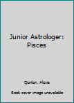 Hardcover Junior Astrologer: Pisces Book