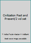 Civilization Past and Present/2 vol set