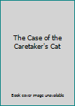 The Case of the Caretaker's Cat