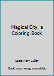Paperback Magical City, a Coloring Book