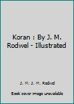Paperback Koran : By J. M. Rodwel - Illustrated Book