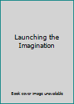 Launching the Imagination