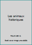 Hardcover Les animaux historiques Book