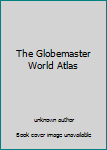 Hardcover The Globemaster World Atlas Book