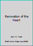 Paperback Renovation of the Heart Book