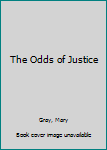 Paperback The Odds of Justice Book