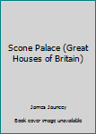 Paperback Scone Palace (Great Houses of Britain) Book