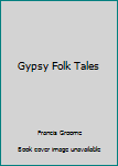 Paperback Gypsy Folk Tales Book