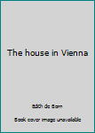 Hardcover The house in Vienna Book