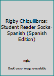 Paperback Rigby Chiquilibros: Student Reader Socks-Spanish (Spanish Edition) [Spanish] Book