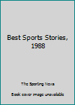 Paperback Best Sports Stories, 1988 Book