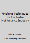 Hardcover Finishing Techniques for the Textile Maintenance Industry Book