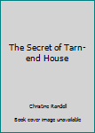 Mass Market Paperback The Secret of Tarn-end House Book