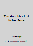 Paperback The Hunchback of Notre Dame Book