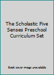 Paperback The Scholastic Five Senses Preschool Curriculum Set Book